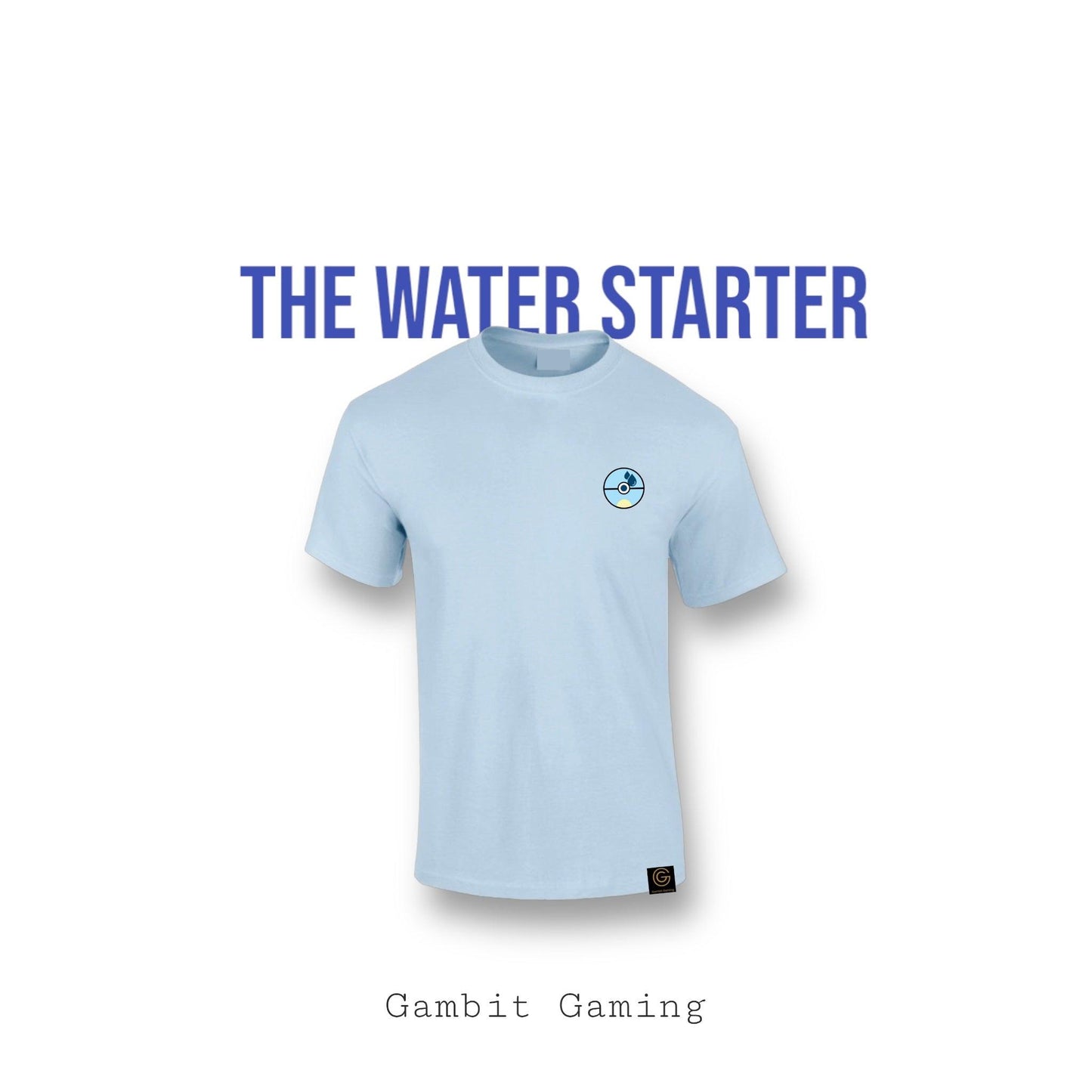 The Water Starter - Gambit Gaming